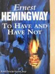 To Have and Have Not