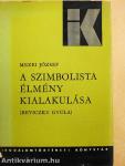 A szimbolista élmény kialakulása