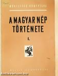 A magyar nép története I.