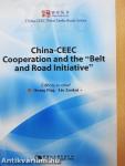China-CEEC Cooperation and the "Belt and Road Initiative"