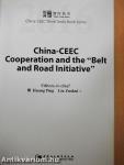 China-CEEC Cooperation and the "Belt and Road Initiative"