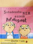 Sohadesoha nem eszem paradicsomot