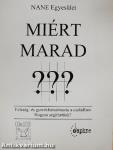 Miért marad???