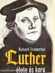 Luther élete és kora