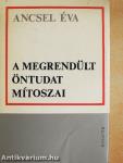 A megrendült öntudat mítoszai