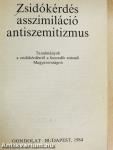 Zsidókérdés, asszimiláció, antiszemitizmus