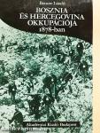 Bosznia és Hercegovina okkupációja 1878-ban