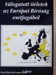 Válogatott ítéletek az Európai Bíróság esetjogából I-II.