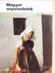 Magyar népviseletek