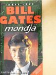 Bill Gates mondja