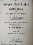 Die ewigen Wahrheiten der geistlichen Uebungen des heil. Ignatius von Loyola I-II. (gótbetűs)