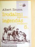 Irodalmi legendák, legendás irodalom 5.