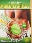 A szervezet méregtelenítése az élet javítása