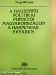 A hadsereg politikai funkciói Magyarországon a harmincas években
