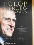 Fülöp herceg évszázada