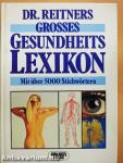 Dr. Reitners Grosses Gesundheits Lexikon