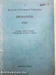 A Magyar Biofizikai Társaság Értesítője 1981.