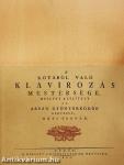 A' kótából való klavirozás mestersége, mellyet készített az abban gyönyörködők kedvéért, Gáti István