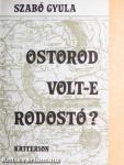 Ostorod volt-e Rodostó?