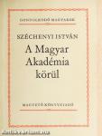 A Magyar Akadémia körül