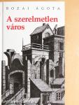 A szerelmetlen város