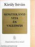 Kosztolányi - vita és vallomás