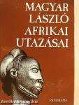 Magyar László afrikai utazásai