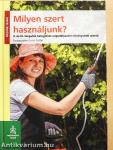 Milyen szert használjunk?