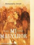 Mi magyarok