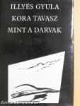 Kora tavasz/Mint a darvak