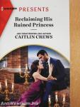 Reclaiming His Ruined Princess