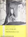 Az utolsó trónfosztás