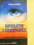 Kapcsolatunk a szellemvilággal
