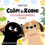 Csöpi és Kormi - Egy csodálatos barátság kezdete
