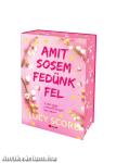Amit sosem fedünk fel