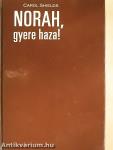 Norah, gyere haza!