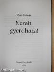 Norah, gyere haza!