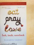 Eat, pray, love/Ízek, imák, szerelmek