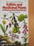 Edible and Medicinal Plants of Britain and Northern Europe