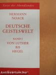 Deutsche Geisteswelt I-II.