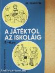 A játéktól az iskoláig