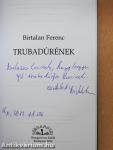 Trubadúrének (dedikált példány)
