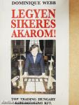 Legyen sikeres akarom!