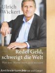 Redet Geld, schweigt die Welt