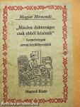 "Minden doktorságot csak ebből késértek"