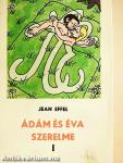Ádám és Éva szerelme I-II.