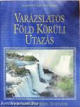 Varázslatos Föld körüli utazás