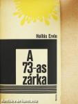 A 73-as zárka