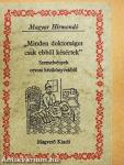 "Minden doktorságot csak ebből késértek"