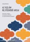 Az iszlám rejtőzködő arcai
